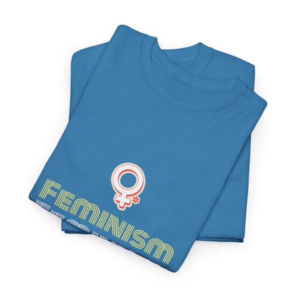 Feminism Statement Heavy Cotton T-Shirt - Image 11